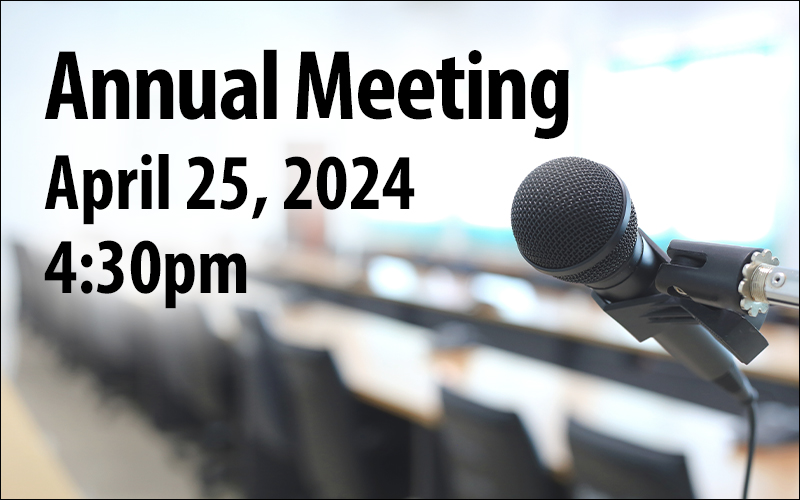 Annual Meeting April 25, 2024 4:30pm