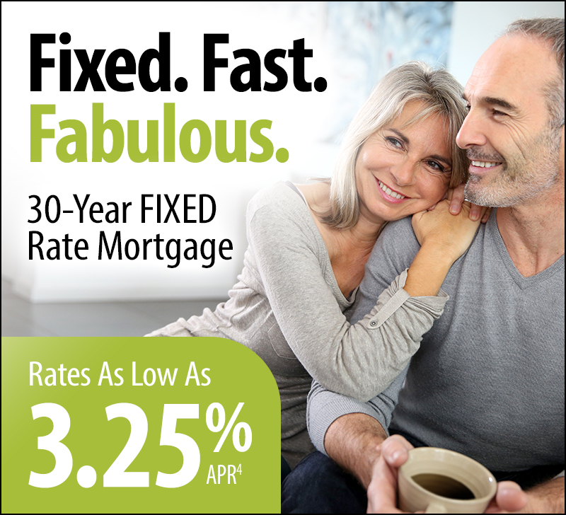 Fixed. Fast. Fabulous. 30-Year Fixed Rate Mortgage. 3.25 APR