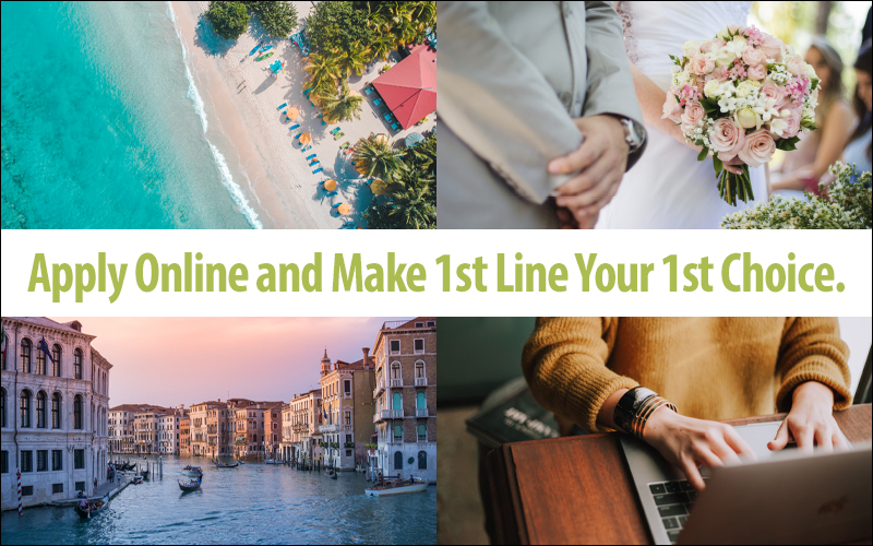 Apply online and make 1st Line your 1st choice. Photos of beach, wedding ceremony, Venice Italy, person using laptop.