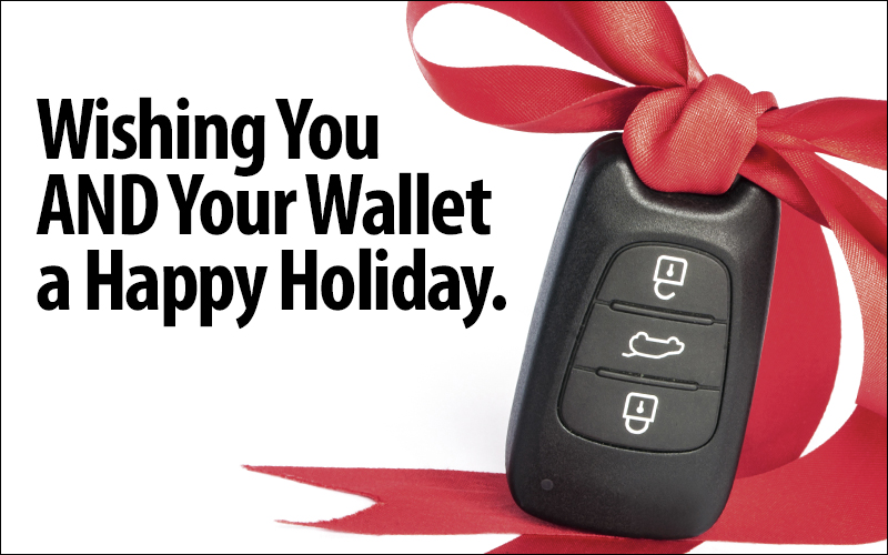 Wishing You AND Your Wallet a Happy Holiday.