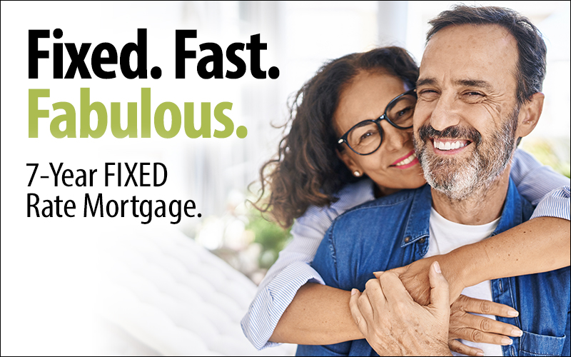 Couple smiling and hugging. Fixed. Fast. Fabulous. 7-Year Fixed Rate Mortgage.