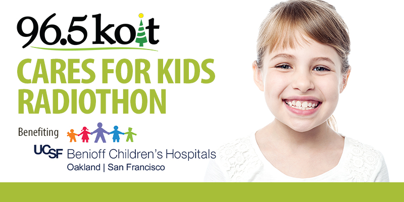 96.5 KOIT Cares for Kids Radiothon benefiting UCSF Benioff Children's Hospitals