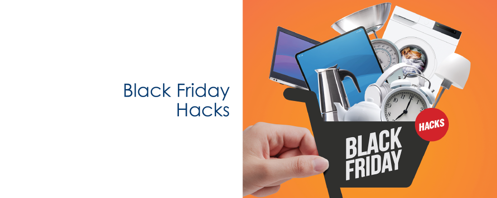 Black Friday Hacks