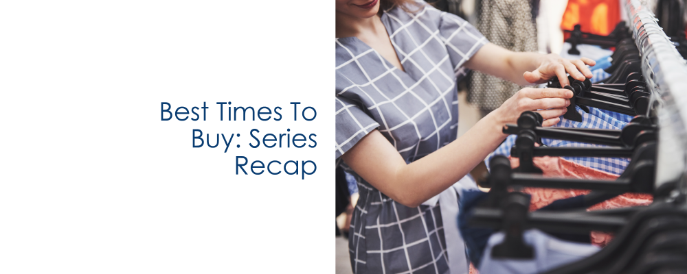 Best Times to Buy: Series Recap