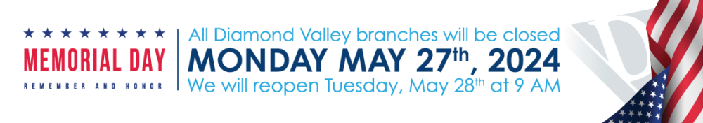 We Will be Closed Monday May 27, 2024 in Observance of Memorial Day