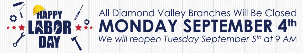 All Diamond Valley Branches Will Be Closed Monday September 4, 2023 for Labor Day.