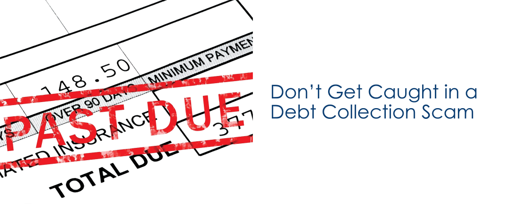 Don't Get Caught in a Debt Collection Scam