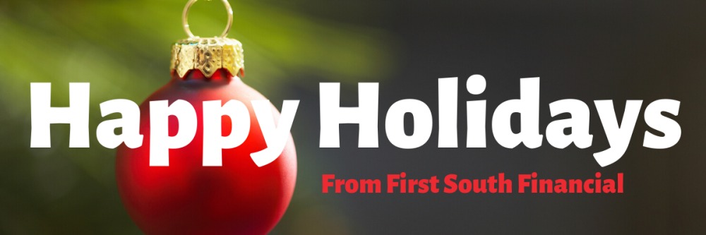 Happy Holidays from First South Financial