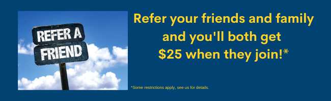 Refer your friends and family and you'll both get $25 when they join
