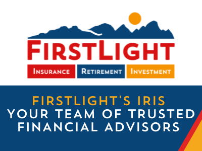FirstLight's IRIS your team of trusted financial advisors.