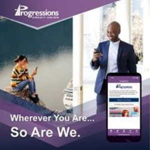 Progressions Credit Union, wherever you are, so are we